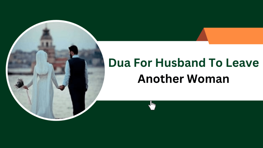Dua For Husband To Leave Another Woman