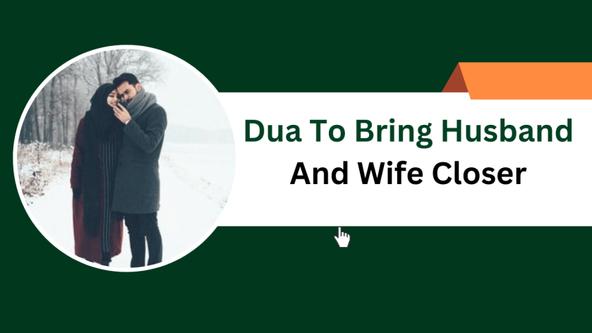 Dua To Bring Husband And Wife Closer