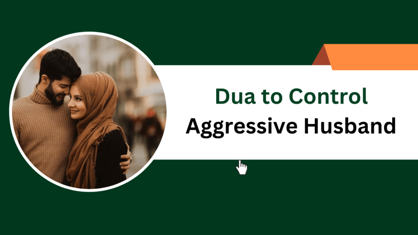 Dua to Control Aggressive Husband