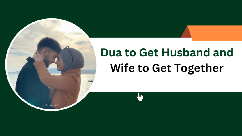 Dua to Get Husband and Wife to Get Together