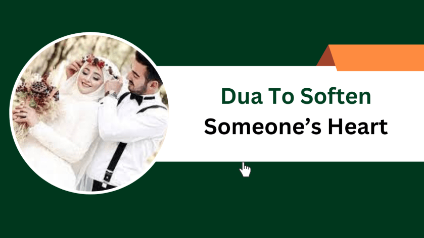 Dua To Soften Someone’s Heart