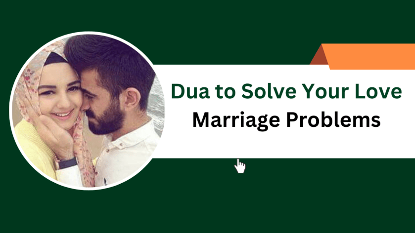 Dua to Solve Your Love Marriage Problems