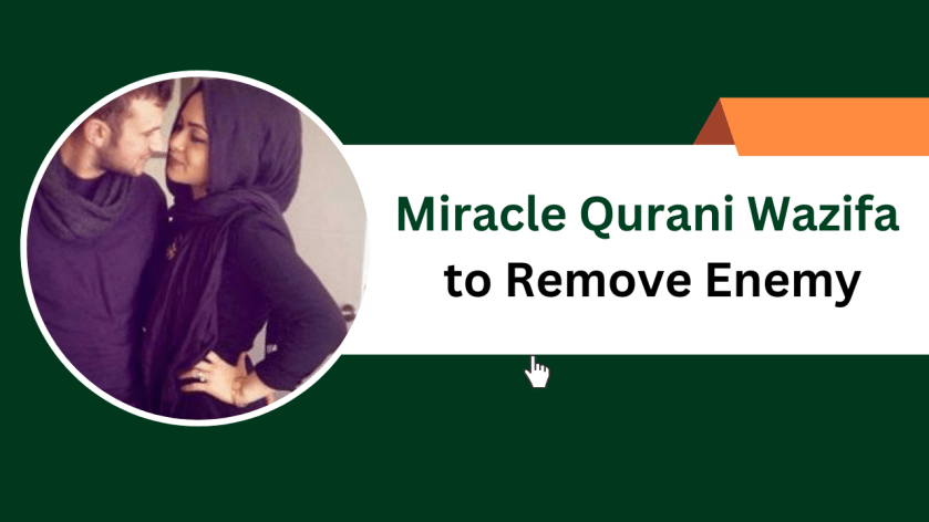 Miracle Qurani Wazifa to Remove Enemy