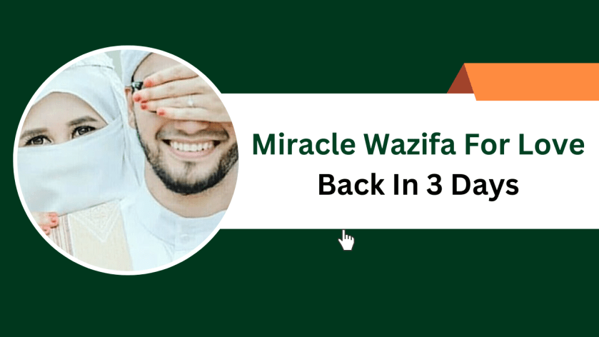 Miracle Wazifa For Love Back In 3 Days