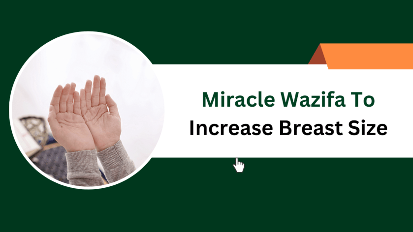 Miracle Wazifa To Increase Breast Size