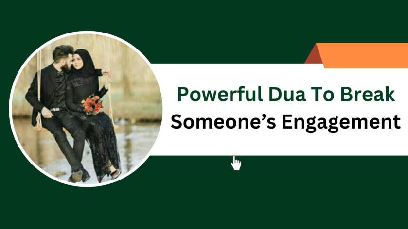 Powerful Dua To Break Someone’s Engagement