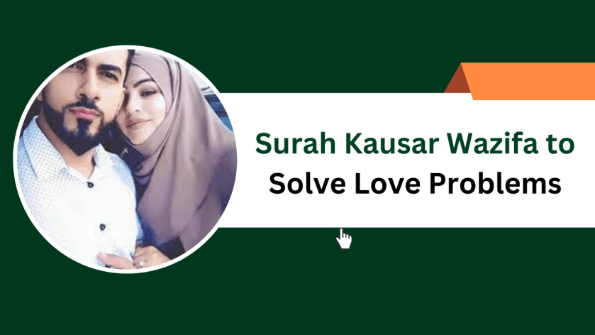 Surah Kausar Wazifa to Solve Love Problems