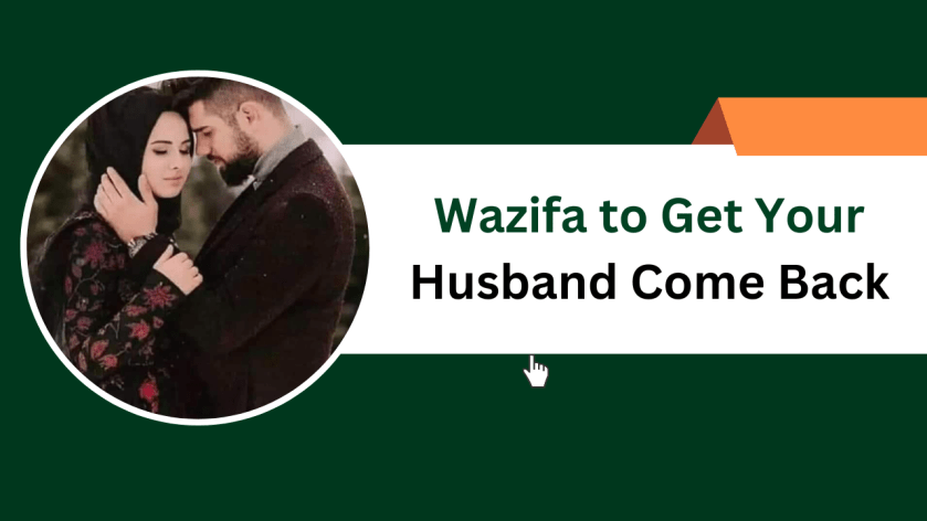Wazifa to Get Your Husband Come Back