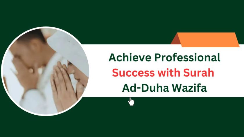 Achieve Professional Success with Surah Ad-Duha Wazifa
