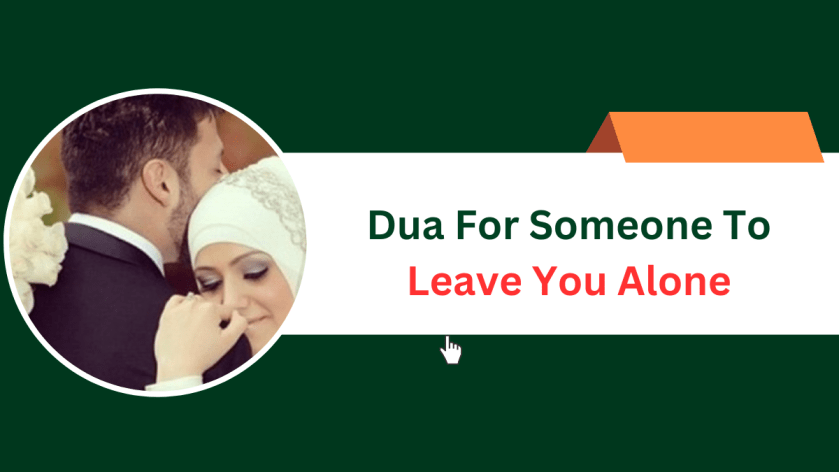 Dua For Someone To Leave You Alone
