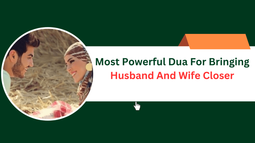 Most Powerful Dua For Bringing Husband And Wife Closer