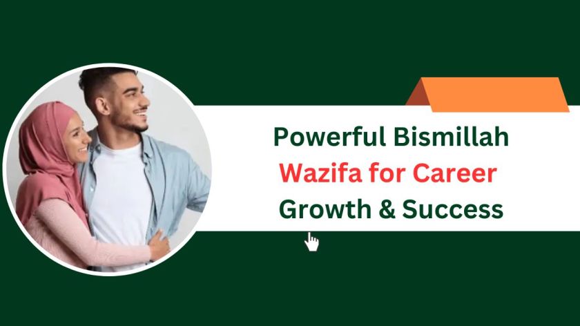 Powerful Bismillah Wazifa for Career Growth & Success