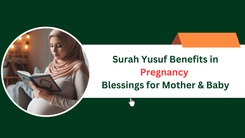 Surah Yusuf Benefits in Pregnancy – Blessings for Mother & Baby