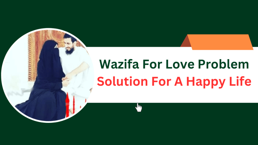 Wazifa For Love Problem Solution For A Happy Life