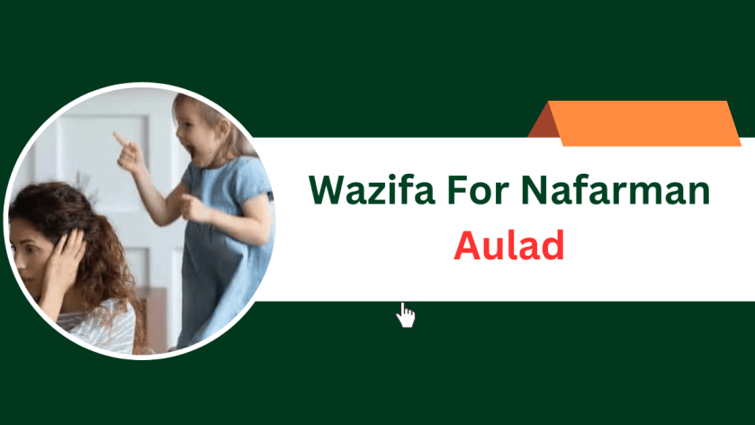Wazifa For Nafarman Aulad