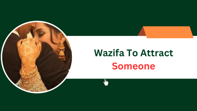Wazifa To Attract Someone