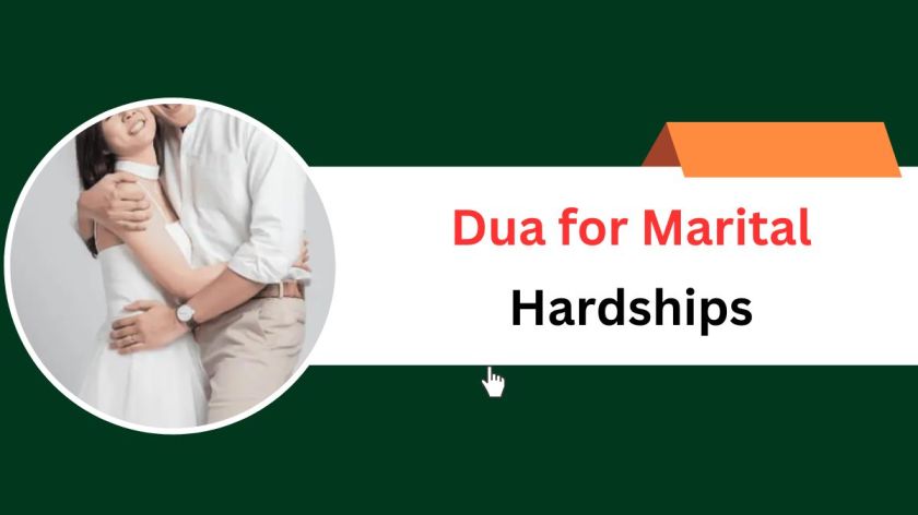 Dua for Marital Hardships