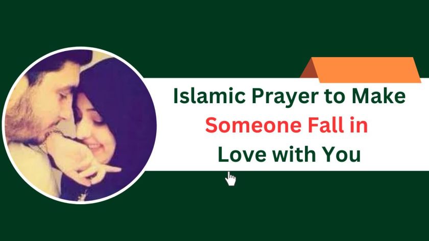 Islamic Prayer to Make Someone Fall in Love with You