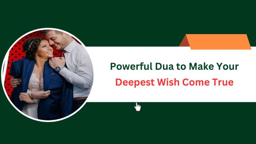Powerful Dua to Make Your Deepest Wish Come True