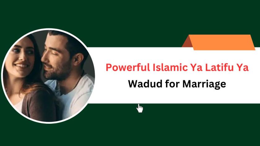 Powerful Islamic Ya Latifu Ya Wadud for Marriage